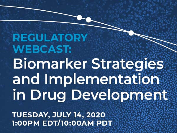 Regulatory Webcast RECORDING: Biomarker Strategies and Implementation in Drug Development